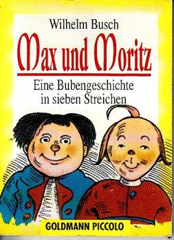 Max und Moritz - eine Bubengeschichte in sieben Streichen