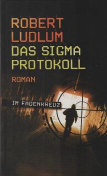 Das Sigma-Protokoll : Roman.