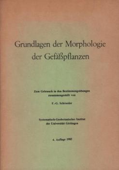 Grundlagen der Morphologie der Gefäßpflanzen : zum Gebrauch in den Bestimmungsübungen