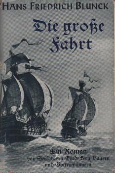 Die große Fahrt : Ein Roman von Seefahrern, Entdeckern, Bauern u. Gottesmännern.