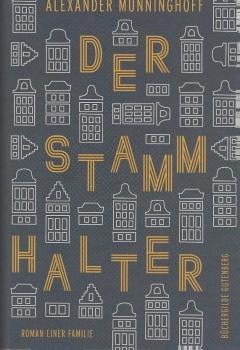 Der Stammhalter : Roman einer Familie.