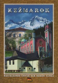 Kezmarok : das Kleinod unter der Hohen Tatra.