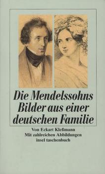 Die Mendelssohns : Bilder aus einer deutschen Familie.