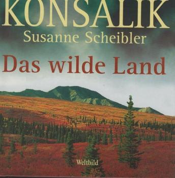 Das wilde Land : Roman.
