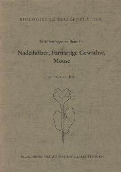 Biologische Skizzenblätter : Erläuterungen zu Serie C: Nadelhölzer, Farnartige Gewächse, Moose