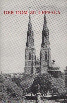Der Dom zu Uppsala : kurzgefasster Führer.