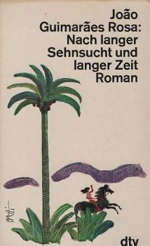 Nach langer Sehnsucht und langer Zeit : Roman.