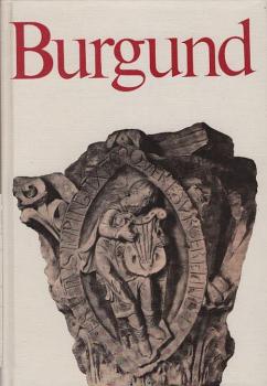 Burgund : d. Land zwischen Jura u. Loire.