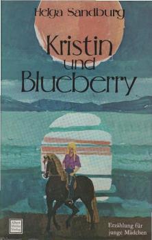 Kristin und Blueberry : Erzählung f. junge Mädchen.