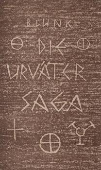 Die Urvätersaga : Frühgeschichtl. Roman unseres Volkes.