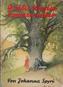 Gritlis Kinder kommen weiter : Eine Geschichte f. Kinder u. solche, die Kinder lieb haben.