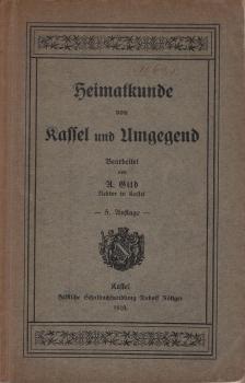 Heimatkunde von Kassel und Umgegend.