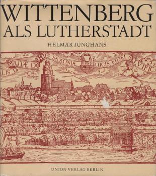 Wittenberg als Lutherstadt.