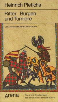 Ritter, Burgen und Turniere : d. Zeit d. stauf. Rittertums.
