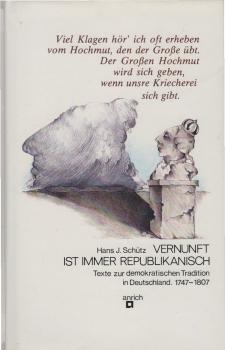 Vernunft ist immer republikanisch : Texte zur demokrat. Tradition in Deutschland 1747 - 1807.