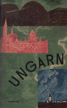 Ungarn : ein aktueller Reiseführer durch das Ungarn von gestern und heute