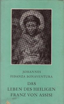 Das Leben des Heiligen Franz von Assisi.