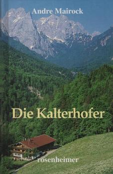 Die Kalterhofer : Roman