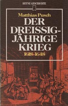 Der Dreissigjährige Krieg : 1618 - 1648.