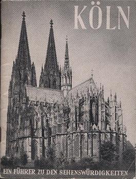 Köln : ein Führer zu den Sehenswürdigkeiten