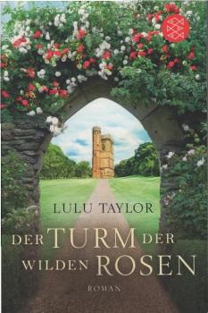Der Turm der wilden Rosen.