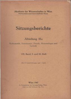 Akademie der Wissenschaften in Wien. Mathematisch - naturwissenschaftliche Klasse: Sitzungsberichte. Abteilung 2a : Mathematik, Astronomie, Physik, Meteorologie und Technik;  155. Band, 9. und 10. Heft.