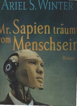 Mr. Sapien träumt vom Menschsein : Roman.