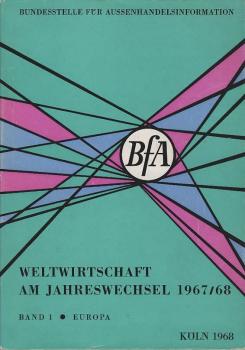Weltwirtschaft am Jahreswechsel. 1967/68; Band 1. Europa.