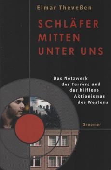 Schläfer mitten unter uns : das Netzwerk des Terrors und der hilflose Aktionismus des Westens.