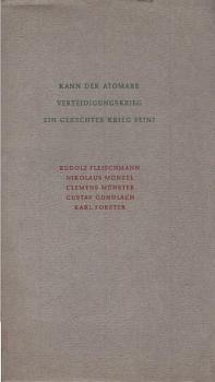 Kann der atomare Verteidigungskrieg ein gerechter Krieg sein? : Tagung d. Kathol. Akademie in Bayern u.d. Domschule Würzburg am 21. u. 22. Februar 1959.