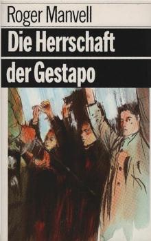 Die Herrschaft der Gestapo.