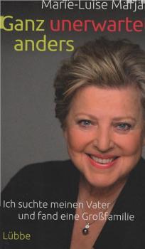 Ganz unerwartet anders : Ich suchte meinen Vater und fand eine Großfamilie.