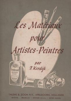 Les matériaux pour artistes peintres et la technique de la peinture : matières colorantes, liants et vernis dans la technique de la peinture à l'huile