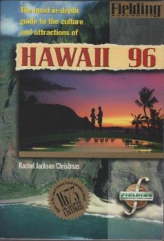 Fielding's Hawaii, 1996 : the most in-depth guide to the culture and attractions of Hawaii
