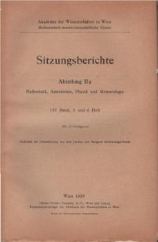 Sitzungsberichte der Akademie der Wissenschaften mathematisch - naturwissenschaftliche Klasse; 5. und 6. Heft, 137. Band, Abteilung 2a.