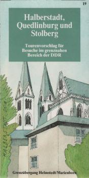 Halberstadt, Quedlinburg und Stolberg : Grenzübergang Helmstedt/Marienborn