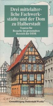 Drei mittelalterliche Fachwerkstädte und der Dom zu Halberstadt : Grenzübergang Duderstadt/Worbis