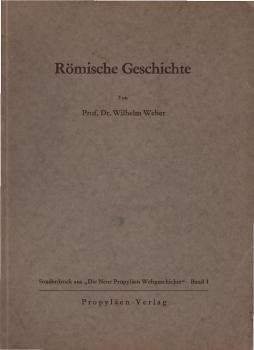Römische Geschichte bis zum Zerfall des Weltreichs.