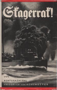 Skagerrak : Der Ruhmestag d. dt. Flotte.