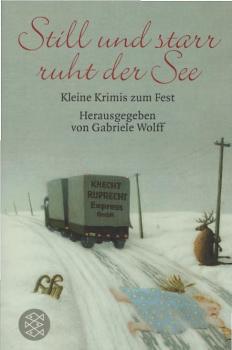 Still und starr ruht der See : kleine Krimis zum Fest.