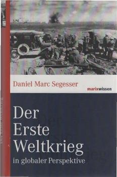 Der Erste Weltkrieg in globaler Perspektive.
