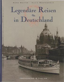 Legendäre Reisen in Deutschland.