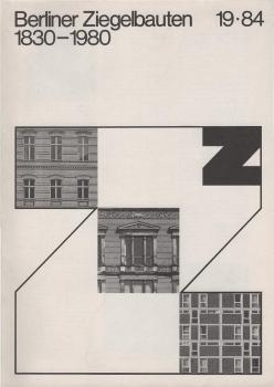 Berliner Ziegelbauten 1830 - 1980. 19 / 1984.