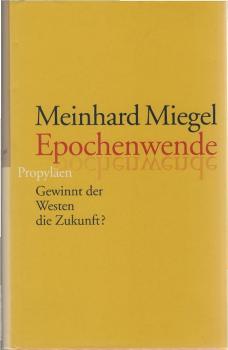Epochenwende : gewinnt der Westen die Zukunft?.