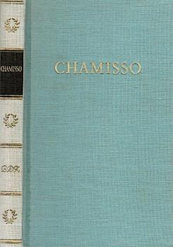 Chamissos Werke in einem Band. Ausgewählt und eingeleitet von Peter Wersig (= Bibliothek deutscher Klassiker (BDK). Hgeg. von den nationalen Forschungs- und Gedenkstätten der klassischen deutschen Literatur in Weimar).