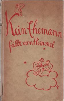Kein Ehemann fällt vom Himmel.