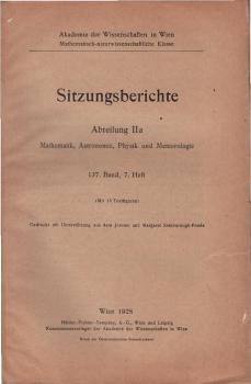 Sitzungsberichte der Akademie der Wissenschaften mathematisch - naturwissenschaftliche Klasse; 7. Heft, 137. Band, Abteilung 2a.