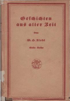 Riehl, Wilhelm Heinrich: Geschichten und Novellen; Teil: Bd. 2., Geschichten aus alter Zeit : Bd. 1