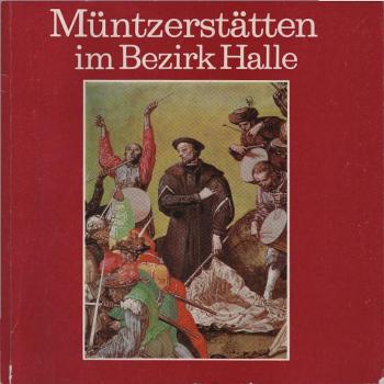 Müntzerstätten im Bezirk Halle : Müntzerehrung der DDR 1989.