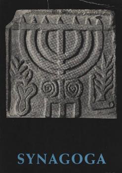 Synagoga : Kultgeräte u. Kunstwerke v. d. Zeit d. Patriarchen bis zur Gegenwart ; [Ausstellg] ; 3. Nov.-15. Jan. 1961 ; [Katalog].